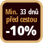 Při objednání minimálně 33 dnů před zahájením pobytu získáte slevu 10% z celé ceny ubytování.